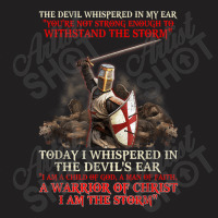 Knight Templar I Am A Child Of God A Warrior Of Christ Art T-shirt | Artistshot