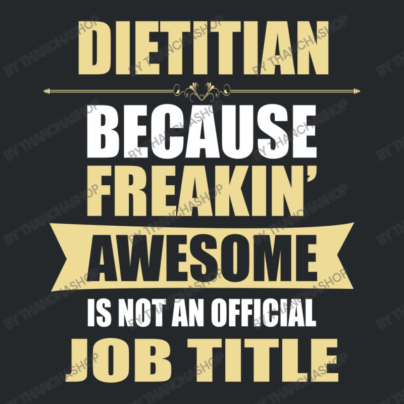 Dietitian Because Freakin' Awesome Isn't A Job Title Crewneck Sweatshirt by thanchashop | Artistshot