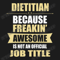 Dietitian Because Freakin' Awesome Isn't A Job Title Hoodie & Jogger Set | Artistshot