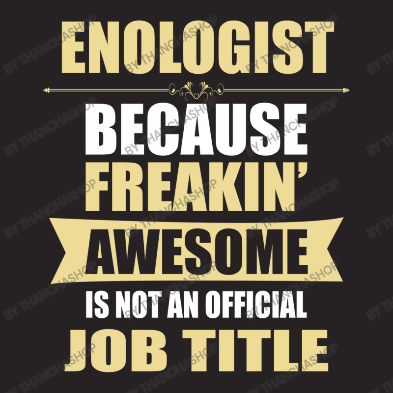 Enologist Because Freakin' Awesome Isn't A Job Title Vintage Cap by thanchashop | Artistshot