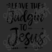 Leave The Judging To Jesus Leave The Judgin' To Jesus Day Gift Exclusive T-shirt | Artistshot