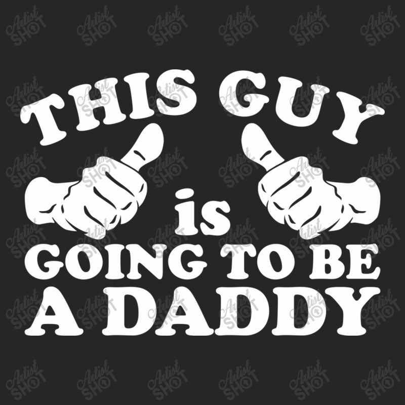 This Guy Is Going To Be Daddy Ladies Fitted T-Shirt by time5803 | Artistshot