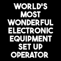 World's Most Wonderful Electronic Equipment Set Up Operator T Shirt Adjustable Cap | Artistshot