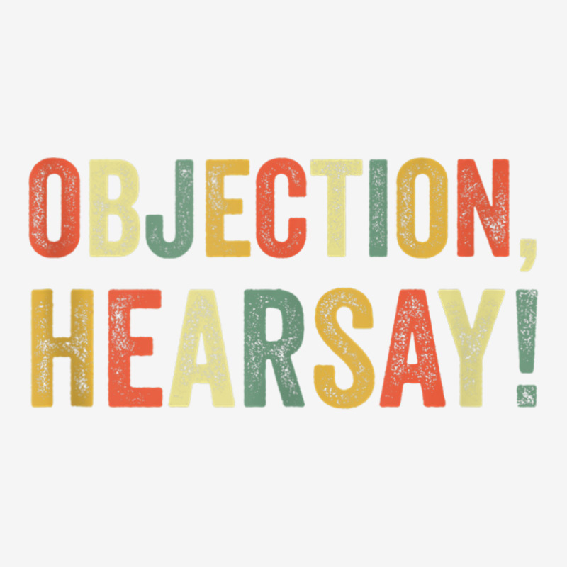 Objection Hearsay Funny Meme Lawyer Joke Law Court Testimony Tank Top Adjustable Cap | Artistshot