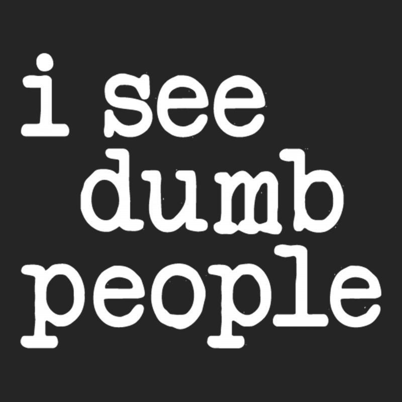 I See Dumb People Unisex Hoodie by yoseptees | Artistshot