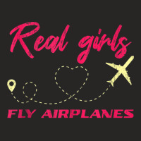 Real Girls Fly Airplanes Women Flying Navigate Flight Pilot Tank Top Ladies Fitted T-shirt | Artistshot