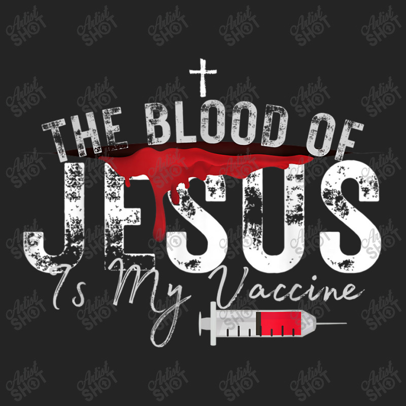 The Blood Of Jesus Is My Vaccine Christian Anti Vaccine T Shirt 3/4 Sleeve Shirt | Artistshot