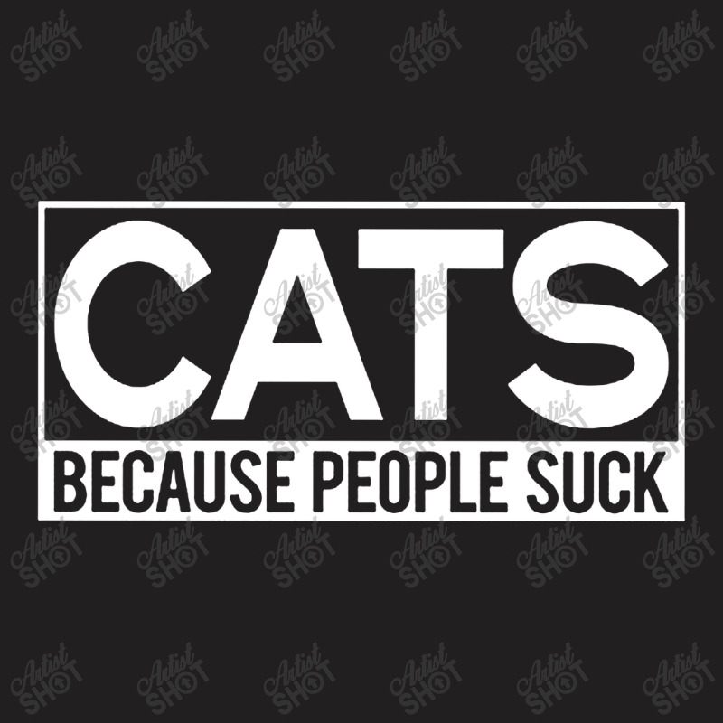 Cats Because People Suck T-Shirt by Kathrin Sutter | Artistshot