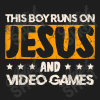 This Boy Runs On Jesus And Video Games For A Gamer T Shirt Classic T-shirt | Artistshot