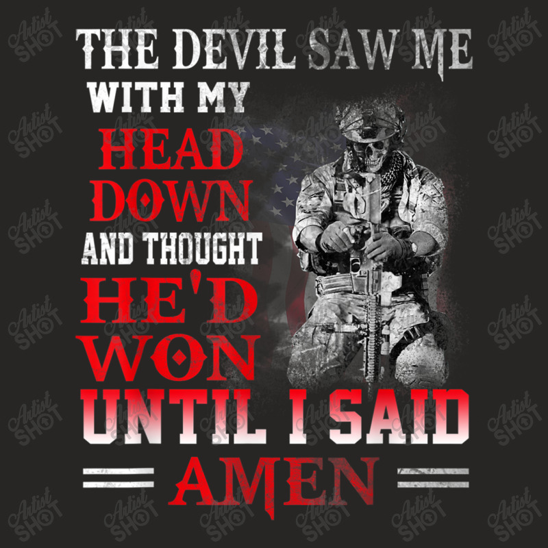 Mens The Devil Saw Me With My Head Down Thought He'd Won Veterans For  Ladies Fitted T-Shirt by Aria-Proctor | Artistshot