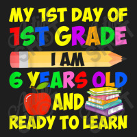 My 1st Day Of 1st Grade I Am Six Years Old & Ready To Learn Music Vint Classic T-shirt | Artistshot