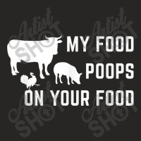 My Food Poops On Your Food Funny Men Ladies Fitted T-shirt | Artistshot