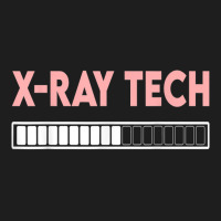 X Ray Tech Loading Funny X Ray Technician Radiologist Tech T Shirt Classic T-shirt | Artistshot