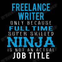 Freelance Writer Because Ninja Is Not A Job Title Baby Tee | Artistshot