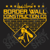 Border Wall Construction Company T-shirt | Artistshot