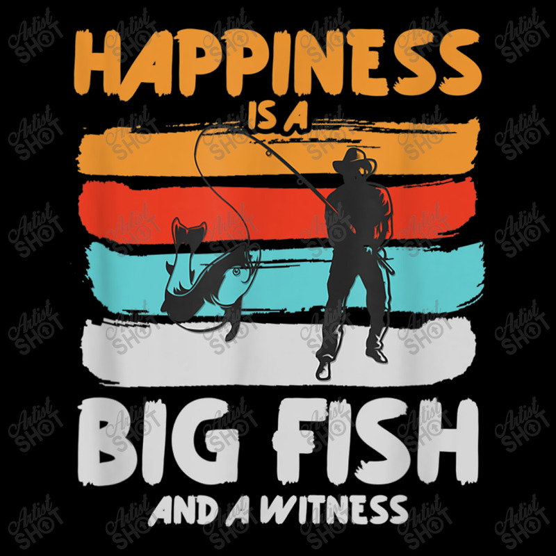 Happiness Is A Big Fish And A Witness Angling Funny Fishing T Shirt Youth Hoodie by RoyalStore | Artistshot