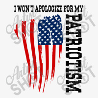 American Patriot - I Won't Apologize For My Patriotism (black) Ladies Fitted T-shirt | Artistshot