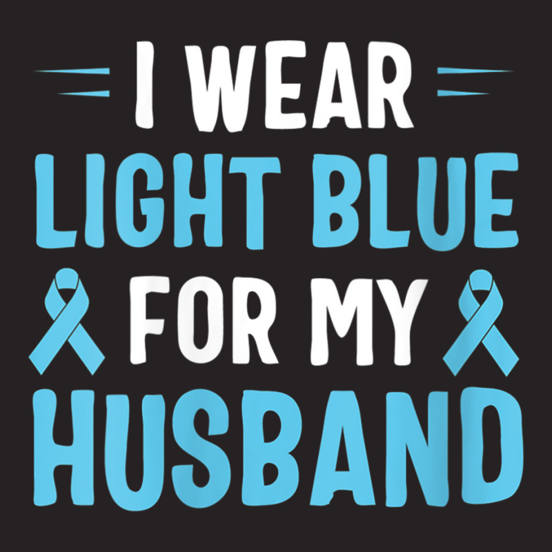 Womens I Wear Light Blue For My Husband Prostate Cancer Awareness V Ne