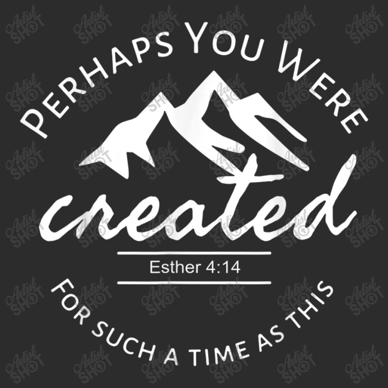 Perhaps You Were Created For Such A Time As This Esther 4 14 Gifts Wom Exclusive T-shirt by Aria-Proctor | Artistshot