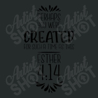 Perhaps You Were Created For Such A Time As This Esther 414 Mens Women Women's Triblend Scoop T-shirt | Artistshot