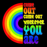 Gay Pride Come Out Wherever You Are Rainbow Flag Lgbt Lgbtq T Shirt Long Sleeve Shirts | Artistshot