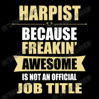 Harpist Because Freakin' Awesome Isn't A Job Title Baby Tee | Artistshot