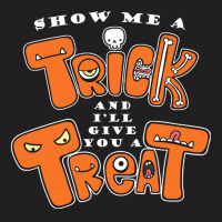 Show Me A Trick T Shirtfunny Adult Humor Halloween Costume Party Show T-shirt | Artistshot