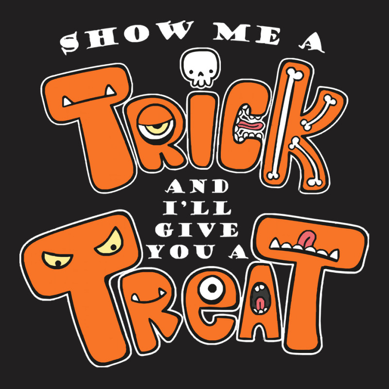 Show Me A Trick T Shirtfunny Adult Humor Halloween Costume Party Show T-shirt | Artistshot