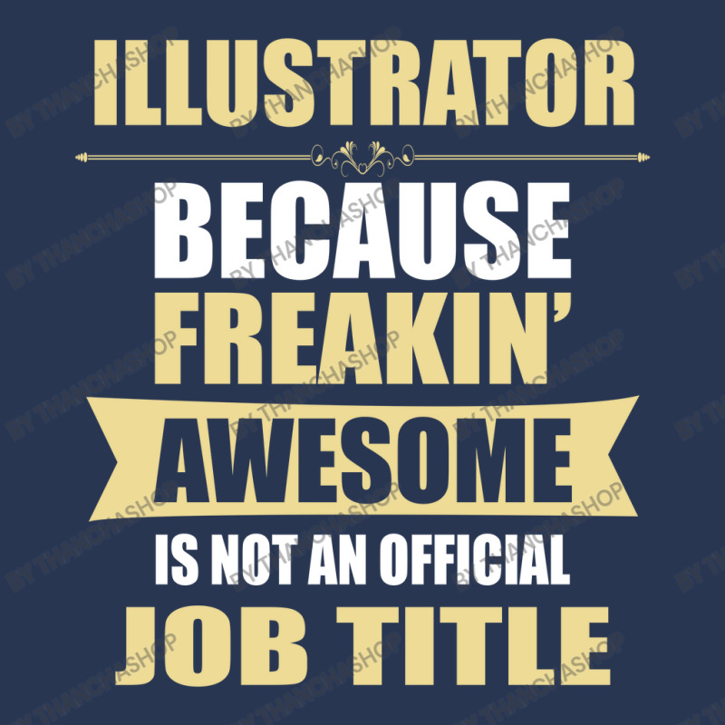 Illustrator Because Freakin' Awesome Isn't A Job Title Ladies Denim Jacket | Artistshot