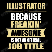 Illustrator Because Freakin' Awesome Isn't A Job Title Youth Zipper Hoodie | Artistshot