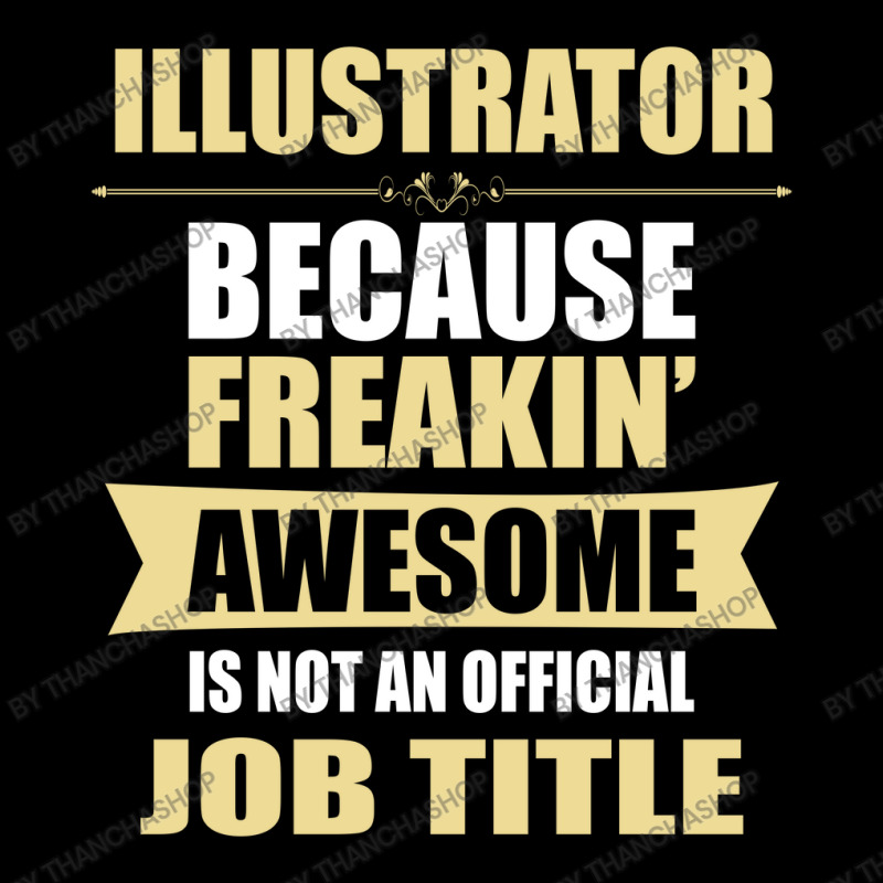 Illustrator Because Freakin' Awesome Isn't A Job Title Long Sleeve Baby Bodysuit | Artistshot