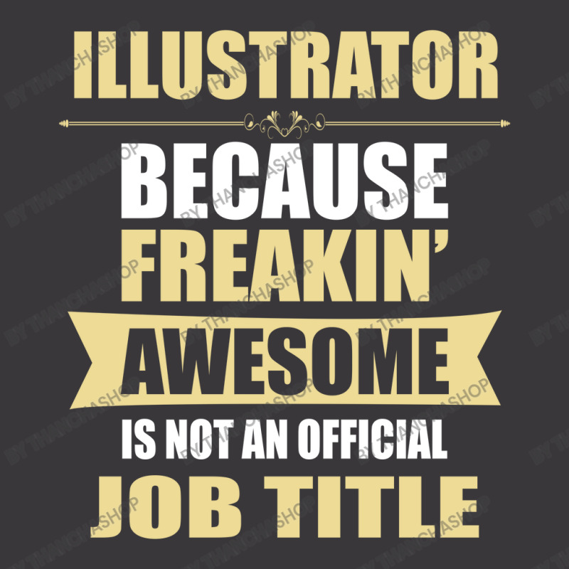 Illustrator Because Freakin' Awesome Isn't A Job Title Ladies Curvy T-shirt | Artistshot