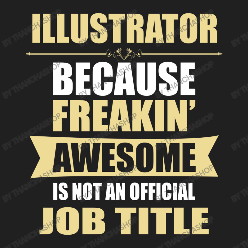 Illustrator Because Freakin' Awesome Isn't A Job Title Ladies Polo Shirt | Artistshot