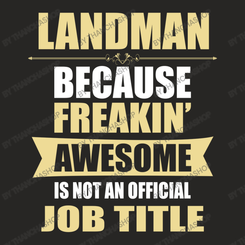 Landman Because Freakin' Awesome Isn't A Job Title Ladies Fitted T-Shirt by thanchashop | Artistshot