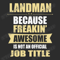 Landman Because Freakin' Awesome Isn't A Job Title Exclusive T-shirt | Artistshot