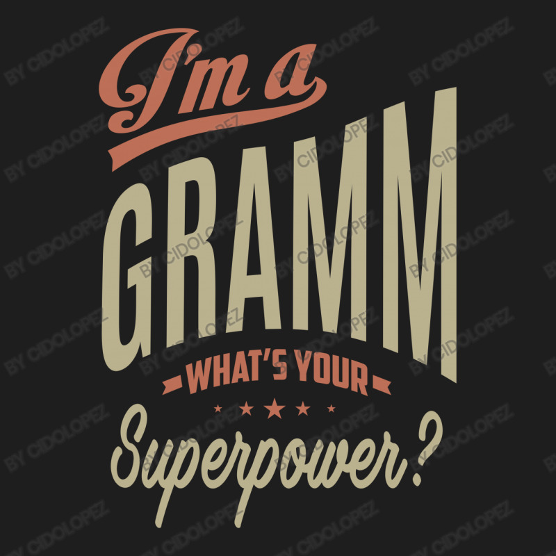 I'm A Gramm Classic T-shirt | Artistshot