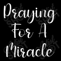 Praying For A Miracle Animations Characters Pocket T-shirt | Artistshot