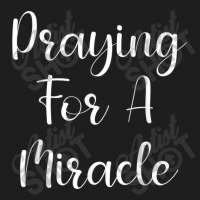 Praying For A Miracle Animations Characters Classic T-shirt | Artistshot