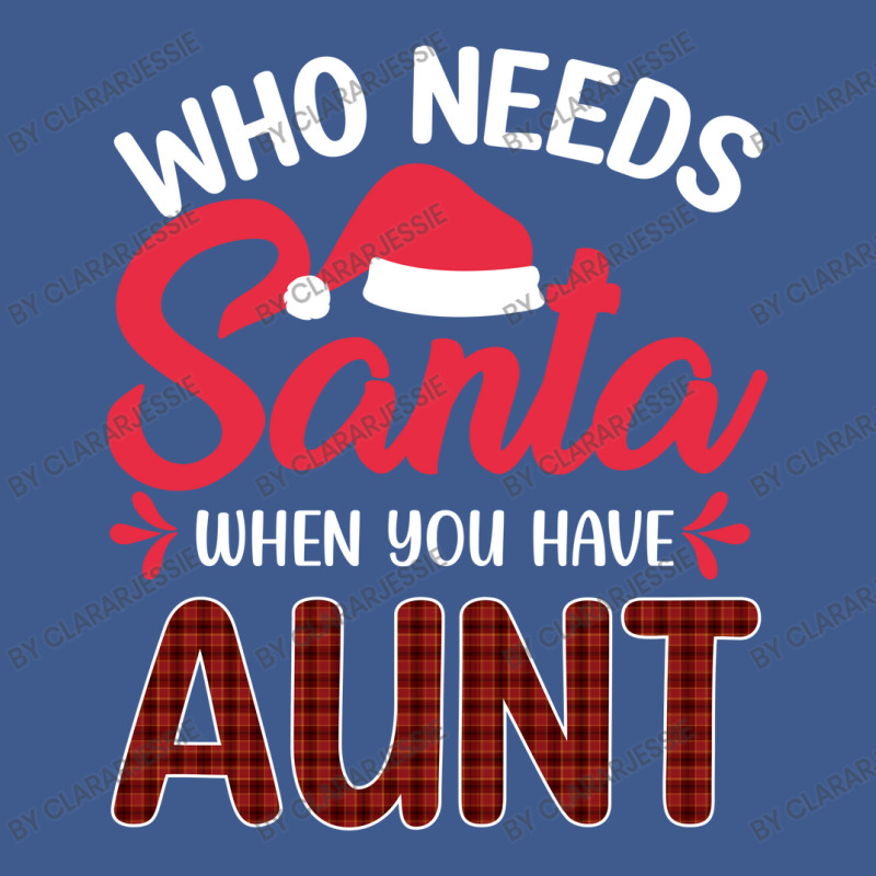 Who Needs Santa When You Have Aunt Champion Hoodie | Artistshot