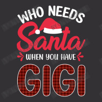 Who Needs Santa When You Have Gigi Vintage Hoodie | Artistshot