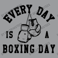 Every Day Is A Boxing Day Fighting T-shirt Boxer Fighter Classic T-shirt | Artistshot