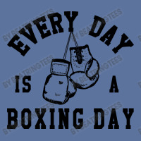 Every Day Is A Boxing Day Fighting T-shirt Boxer Fighter Lightweight Hoodie | Artistshot