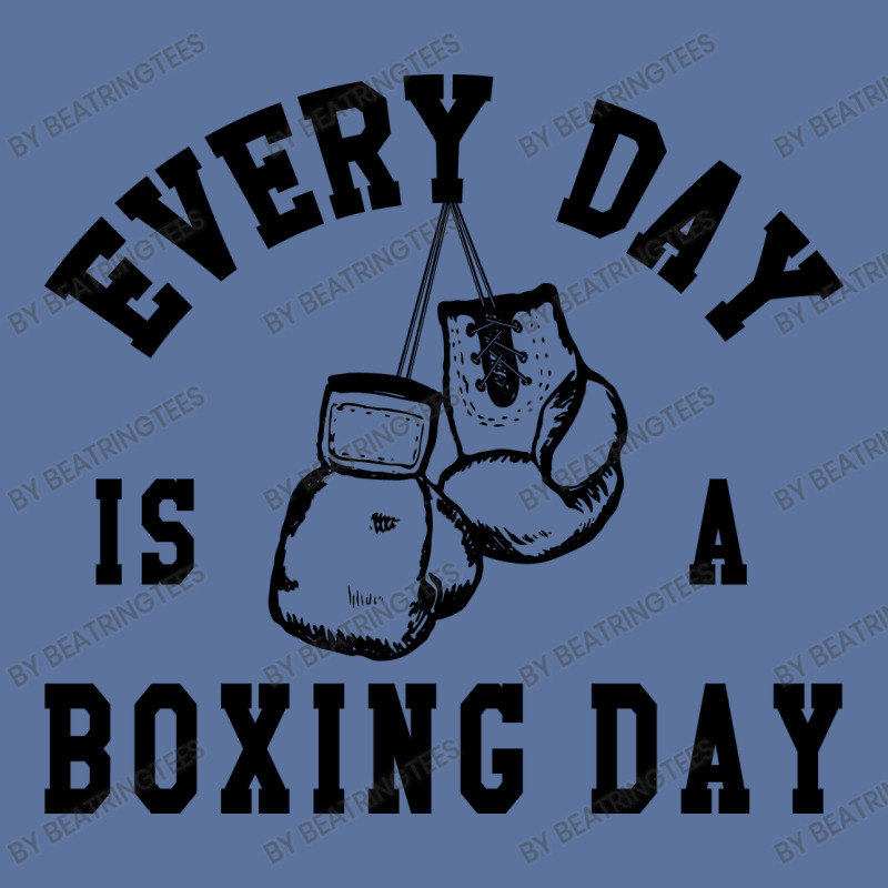 Every Day Is A Boxing Day Fighting T-shirt Boxer Fighter Lightweight Hoodie by beatringtees | Artistshot