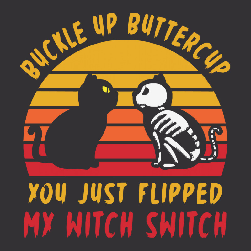 Halloween T  Shirt Buckle Up Buttercup Flipped Witch Switch T  Shirt Vintage Hoodie And Short Set | Artistshot