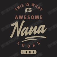 Awesome Nana Looks Like T-shirt | Artistshot