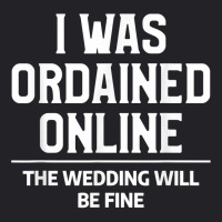 Mens I Was Ordained Online Funny Wedding Ordination Seminary T Shirt Youth Tee | Artistshot