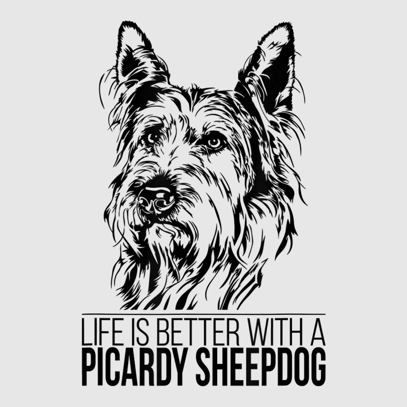 Life Is Better Picardy Sheepdog Dog Saying Dog T Shirt Hoodie & Jogger set by efronpngoick3 | Artistshot