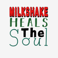 Milkshake Heals The Soul For Food Lover T Shirt Adjustable Cap | Artistshot