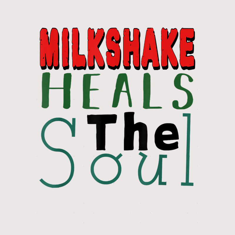 Milkshake Heals The Soul For Food Lover T Shirt Pocket T-Shirt by graftmshindeatw | Artistshot