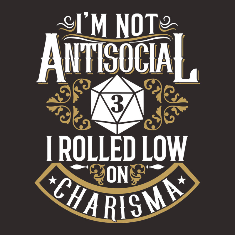 Not Antisocial, Rolled Low Charisma Funny Rpg Loves Dragons Racerback Tank by trokeryth | Artistshot